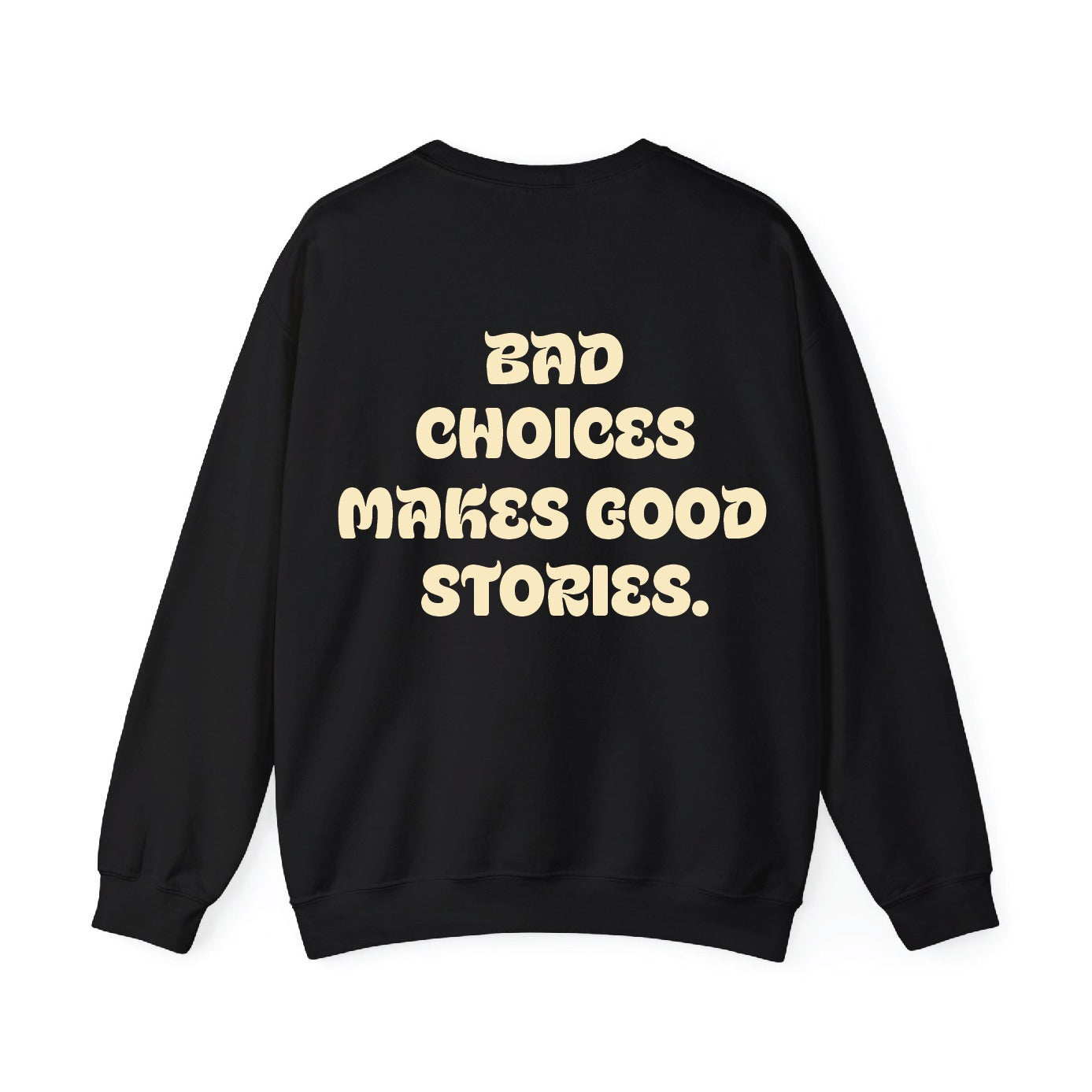 Bad Choices Makes Good Stories