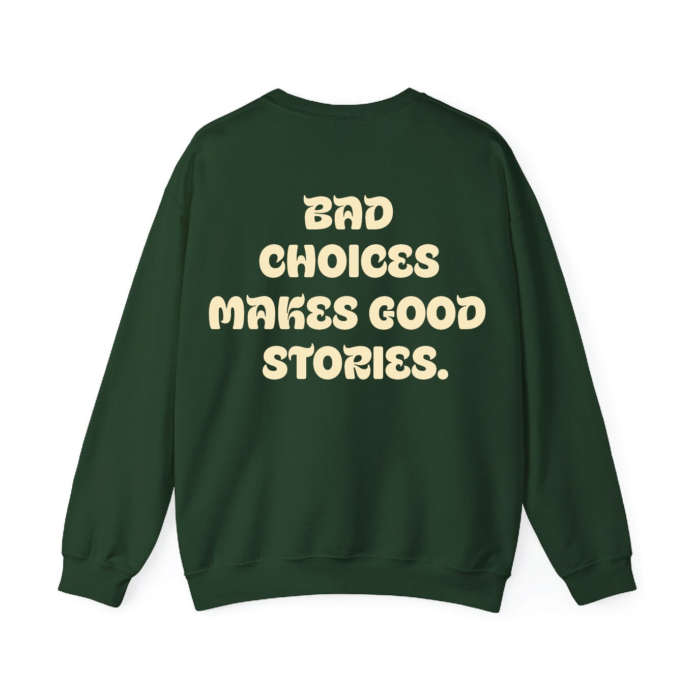 Bad Choices Makes Good Stories