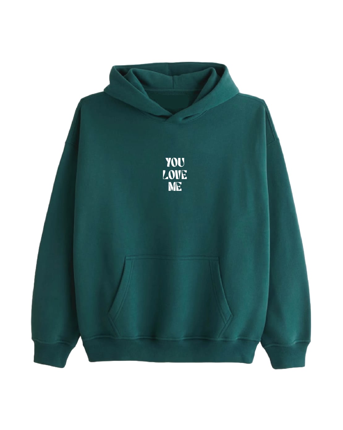 You Love Me Hoodie